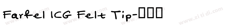 Farfel ICG Felt Tip字体转换